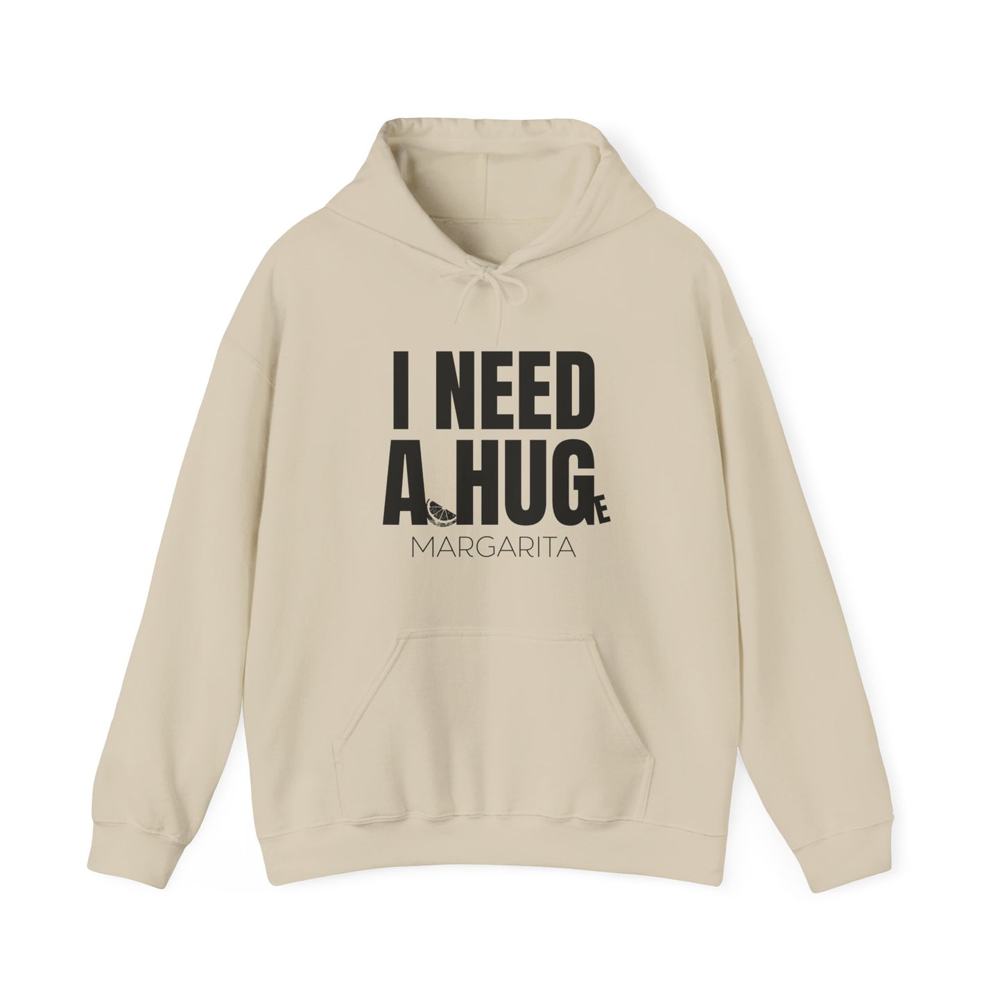 I Need a Huge Margarita, Funny Drinking Hoodie - Unisex Hoodie