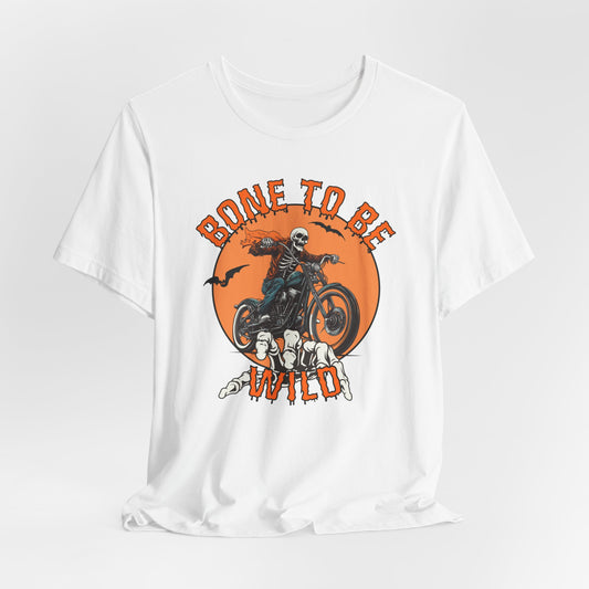 Bone To Be Wild Tshirt, Biker Halloween Tee, Biker Shirt, Skeleton Tee, Halloween Tshirt, Halloween Gift, Biker Tshirt, Motorcycle Halloween