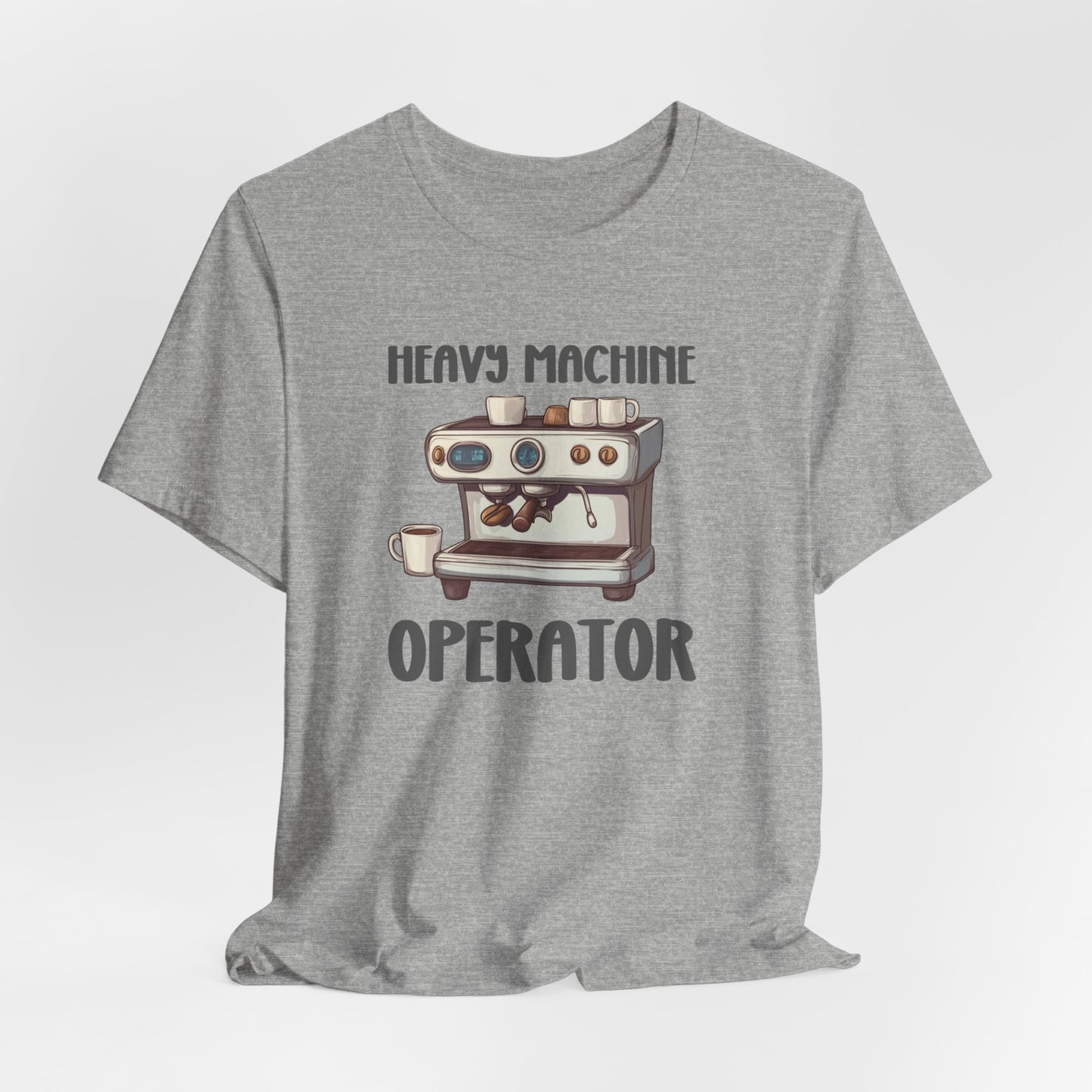 Heavy Machine Operator Barista Tee, Coffee Lover, Coffee Tshirt, Cute Fall Tshirt, Barista Gift, Unisex Jersey Short Sleeve Tee, Coffee Tee