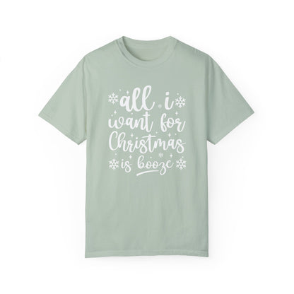 All I Want for Christmas Is Booze Shirt, Christmas Season Shirt, Comfort Colors Shirt, Women's Winter Shirt, Snowflake Shirt, Christmas Gift