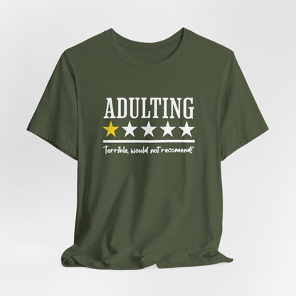 Adulting 1 Star Terrible Would Not Recommend Shirt, Funny Parent T-Shirt, Adulting Tee, Mom gift, Gift For Her, Adulting one star, Funny Tee