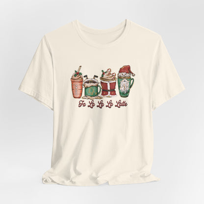 Fa La La La Latte T-Shirt, Holiday Shirt, Coffee Lover Gift, Christmas Outfit, Merry Christmas Tee, Christmas Coffee, Womans Christmas Tee