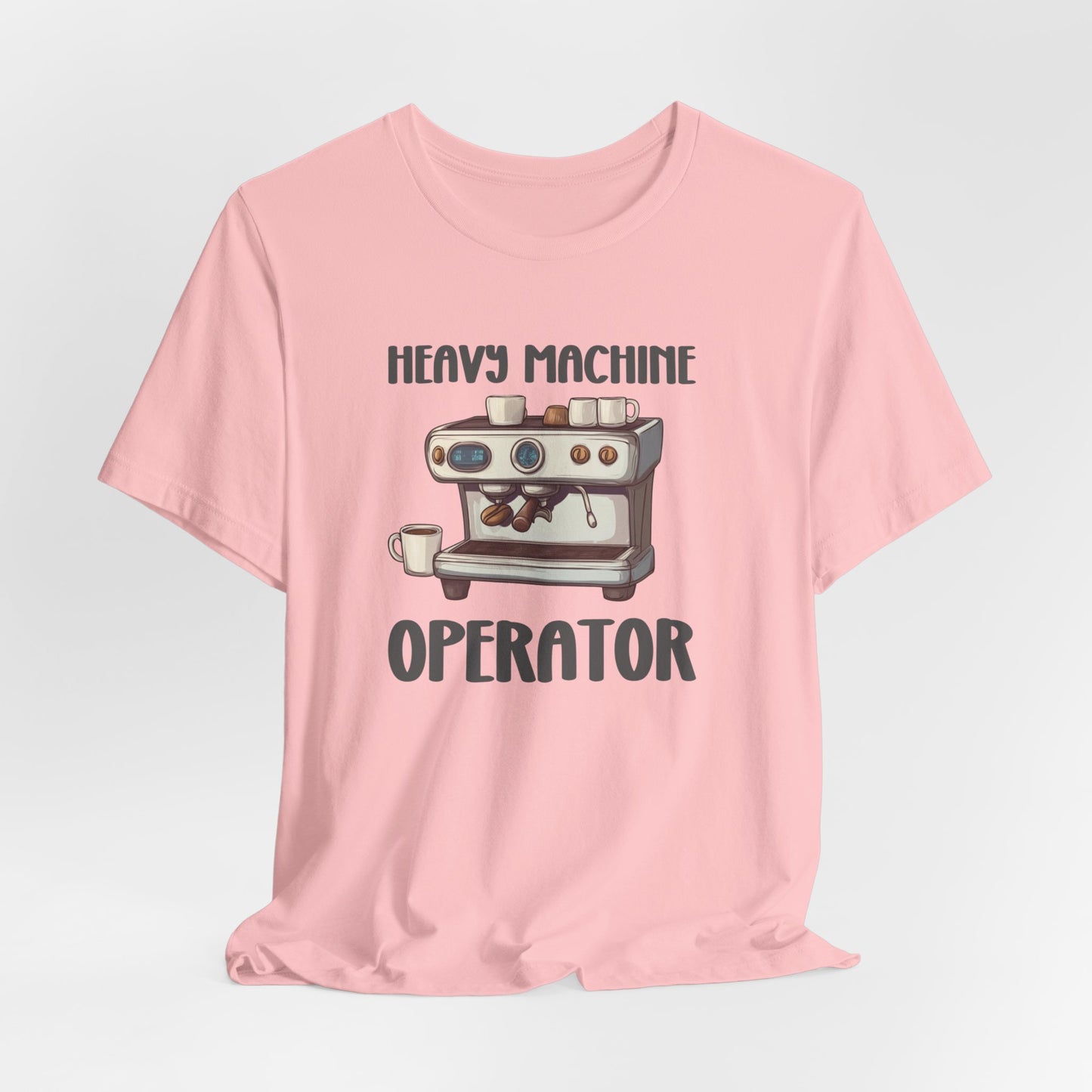 Heavy Machine Operator Barista Tee, Coffee Lover, Coffee Tshirt, Cute Fall Tshirt, Barista Gift, Unisex Jersey Short Sleeve Tee, Coffee Tee