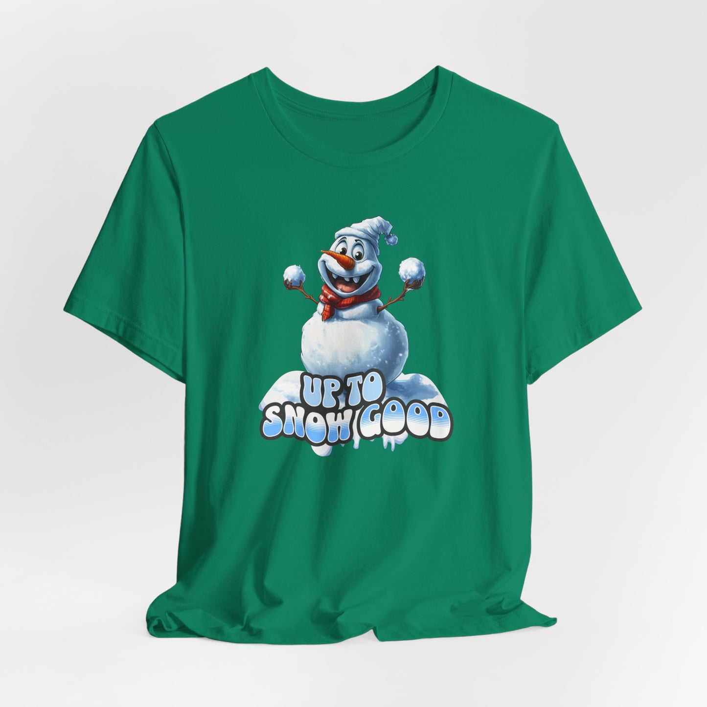 Up To Snow Good T-shirt, Christmas Tee, Snowman Shirt, Holiday Shirt, Cute Christmas T-shirt, Funny Xmas Tshirt, Gift for him her, Snowball