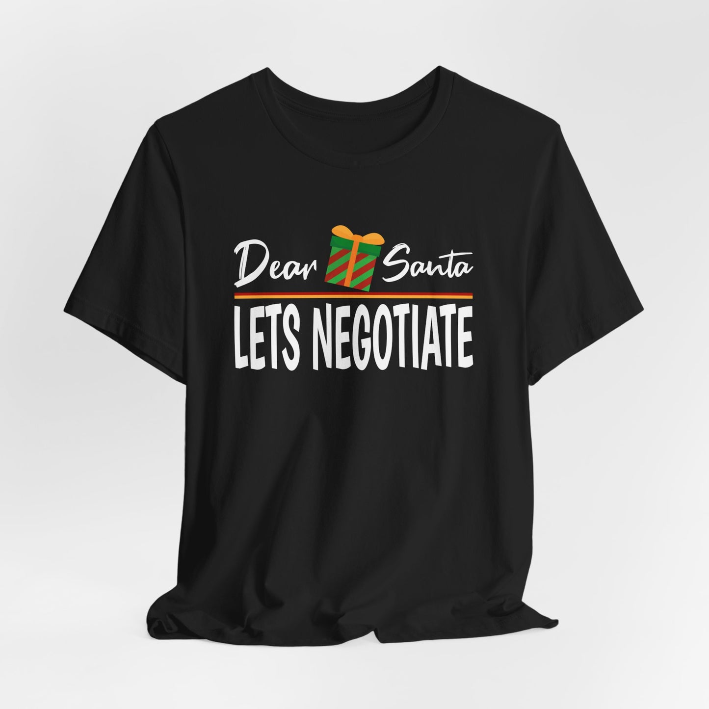 Dear Santa Let's Negotiate Shirt, Sarcastic Christmas Shirt, Funny Santa Shirt, Xmas Vacation Shirt, Family Christmas Shirt, Holiday Shirt