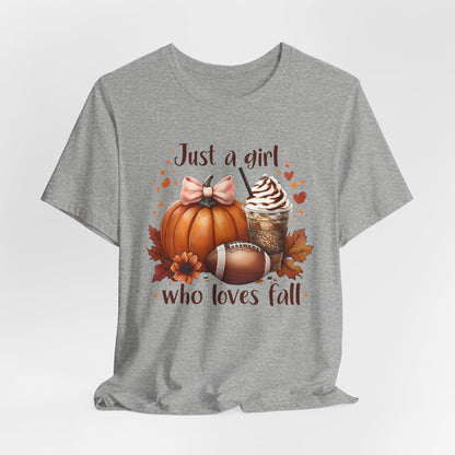 Just A Girl Who Loves Fall Shirt, Fall Lover T-Shirt, Women Football Shirt, Coffee Lover Tee, Thanksgiving Shirt, Cute Fall Shirt