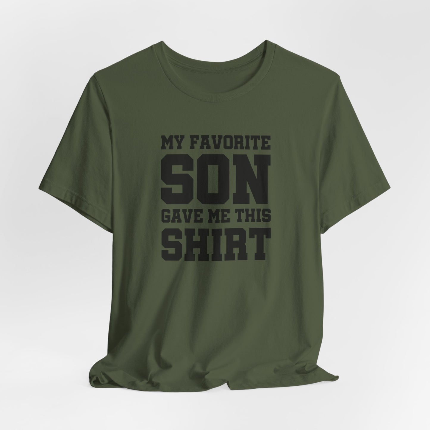 My Favorite Son Gave Me This Shirt, Father's Day Shirt, Dad Birthday Shirt, Funny Dad Shirt, Gift for Dad, Daddy Unisex Tee, Birthday Gifts