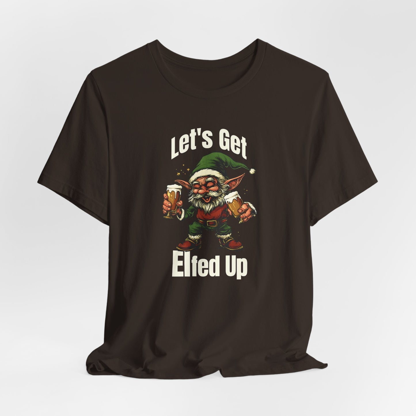 Let's Get Elfed Up T-Shirt,  Christmas Tee, Christmas Elf Tee, Christmas Shirt, xmas Elf Shirt, Elf Shirt, Elf Gift, Elves Christmas T-shirt