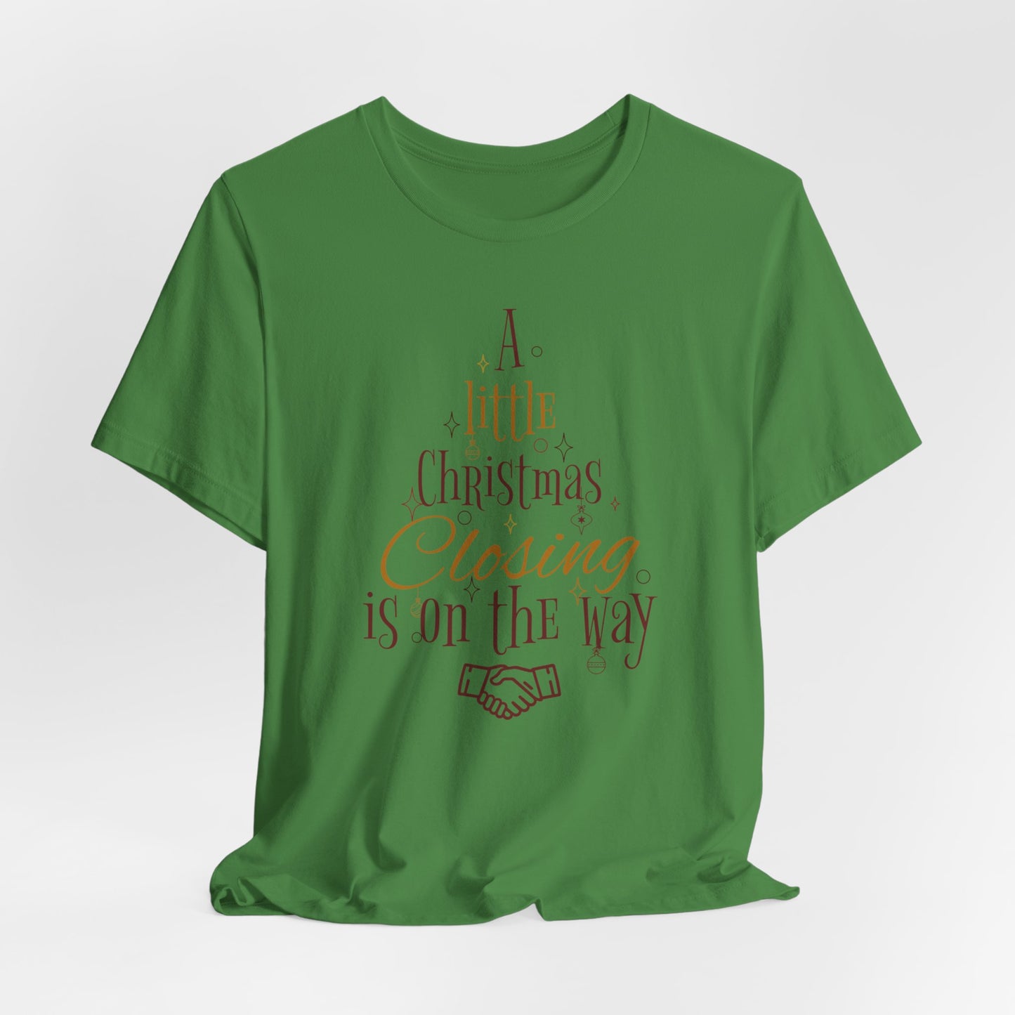 A Little Christmas Closing Is on Its Way Shirt, Real Estate Shirt, On Its Way Shirt, Handshake Shirt, Closing Gift, Christmas Closing Shirt