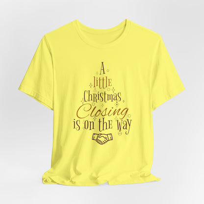 A Little Christmas Closing Is on Its Way Shirt, Real Estate Shirt, On Its Way Shirt, Handshake Shirt, Closing Gift, Christmas Closing Shirt