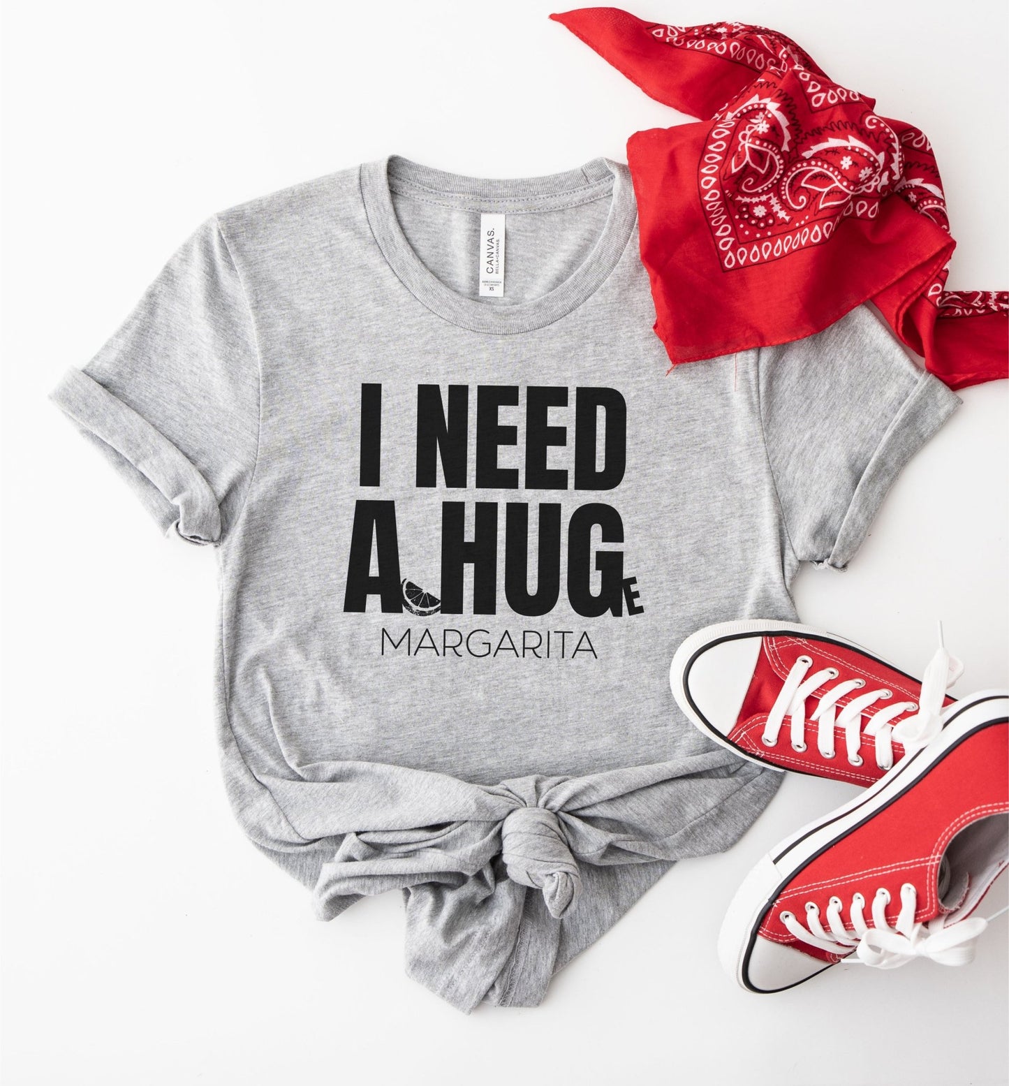 I Need a Huge Margarita, Funny Drinking T-Shirt - Unisex Jersey Tee - I Need a HUG/Huge Margarita Design