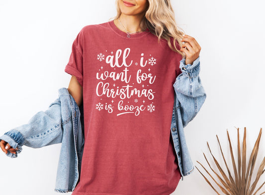 All I Want for Christmas Is Booze Shirt, Christmas Season Shirt, Comfort Colors Shirt, Women's Winter Shirt, Snowflake Shirt, Christmas Gift