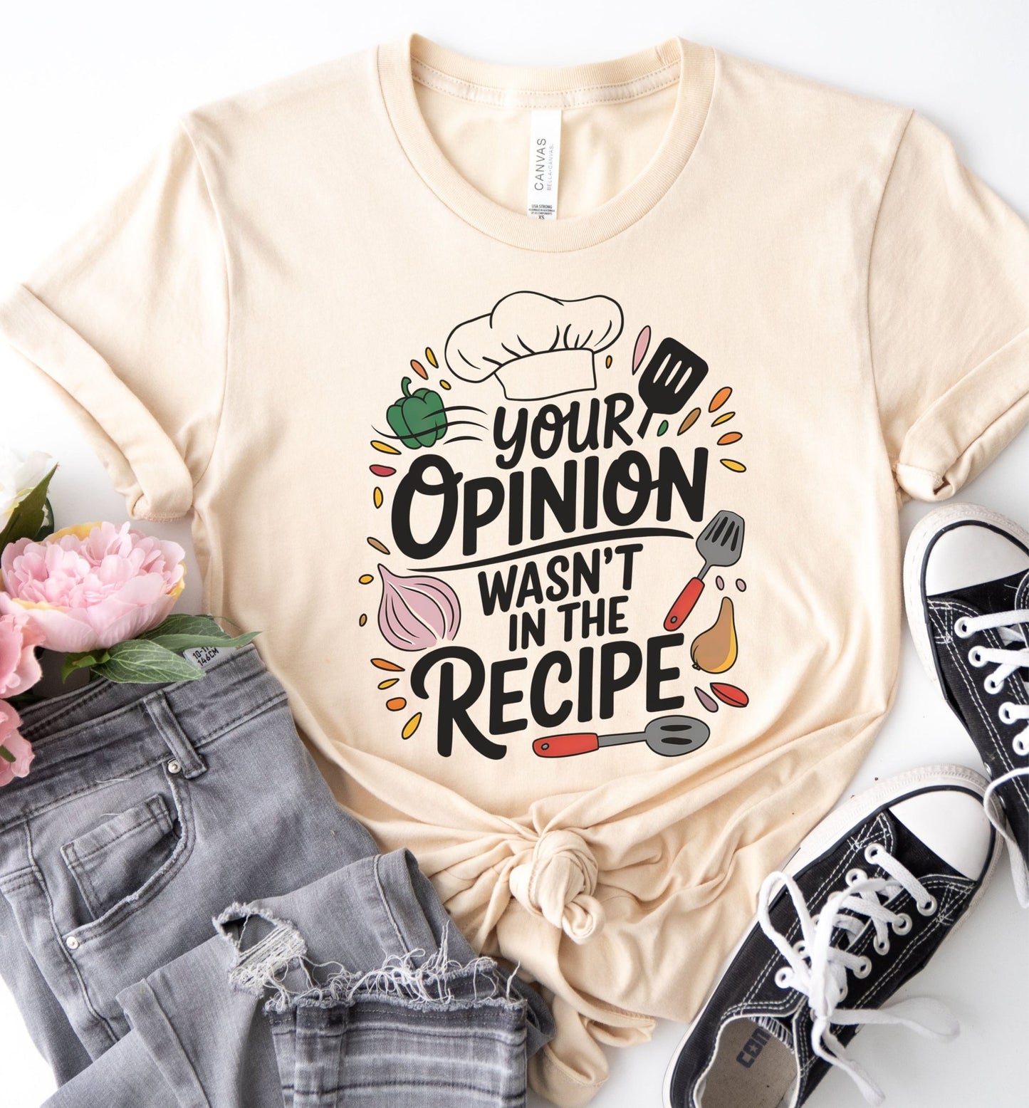 Your Opinion Wasn't in the Recipe Shirt, Cooking Gift for Women, Funny Cooking Chef Shirt, Foodie Gifts, Unisex Men Women Shirt, Kitchen Tee