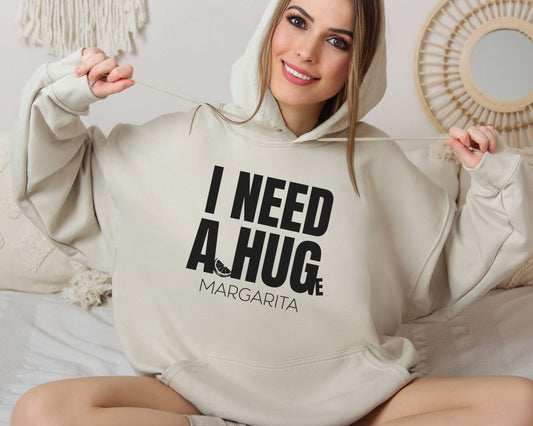 I Need a Huge Margarita, Funny Drinking Hoodie - Unisex Hoodie