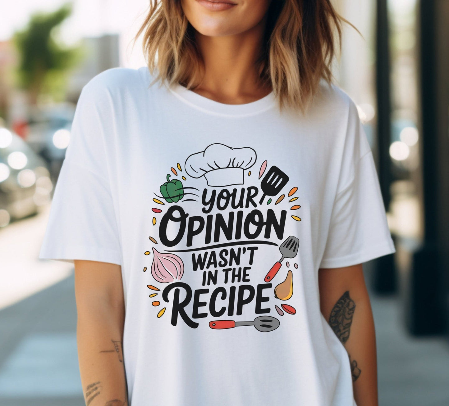 Your Opinion Wasn't in the Recipe Shirt, Cooking Gift for Women, Funny Cooking Chef Shirt, Foodie Gifts, Unisex Men Women Shirt, Kitchen Tee